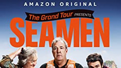 The Grand Tour Presents: Seamen