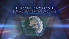 Stephen Hawking's Favorite Places