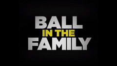 Ball in the Family