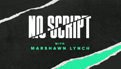 No Script with Marshawn Lynch