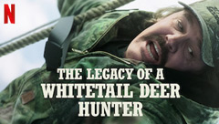 The Legacy of a Whitetail Deer Hunter