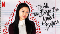 To All the Boys I've Loved Before