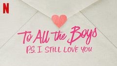 To All the Boys: P.S. I Still Love You