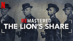 ReMastered: The Lion's Share