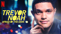 Trevor Noah: Afraid of the Dark