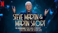 Steve Martin & Martin Short: An Evening You Will Forget for the Rest of Your Life