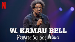 W. Kamau Bell: Private School Negro