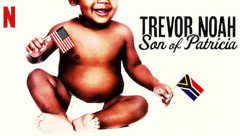 Trevor Noah: Son of Patricia