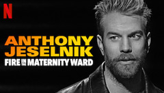 Anthony Jeselnik: Fire in the Maternity Ward