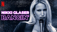 Nikki Glaser: Bangin'