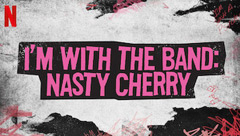 I'm with the Band: Nasty Cherry