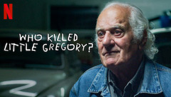 Who Killed Little Gregory?