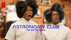 Astronomy Club: The Sketch Show