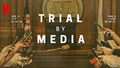 Trial by Media