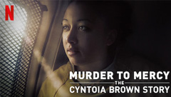 Murder to Mercy: The Cyntoia Brown Story