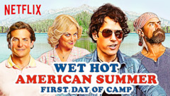 Wet Hot American Summer: First Day of Camp