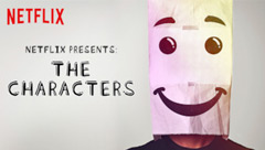 Netflix Presents: The Characters