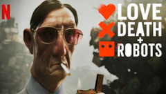 Love, Death & Robots