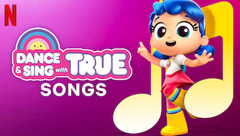Dance & Sing with True