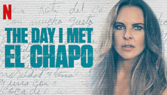 The Day I Met El Chapo