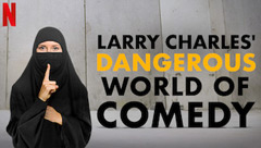 Larry Charles' Dangerous World of Comedy