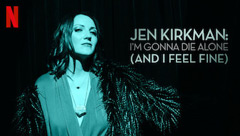 Jen Kirkman: I'm Gonna Die Alone (And I Feel Fine)