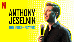 Anthony Jeselnik: Thoughts and Prayers