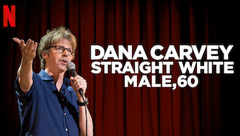 Dana Carvey: Straight White Male, 60