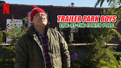 Trailer Park Boys: Live at the North Pole