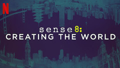 Sense8: Creating the World