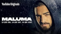 Maluma: Lo Que Era, Lo Que Soy, Lo Que Sere